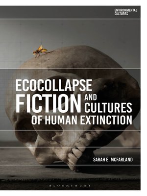 cover image of Ecocollapse Fiction and Cultures of Human Extinction